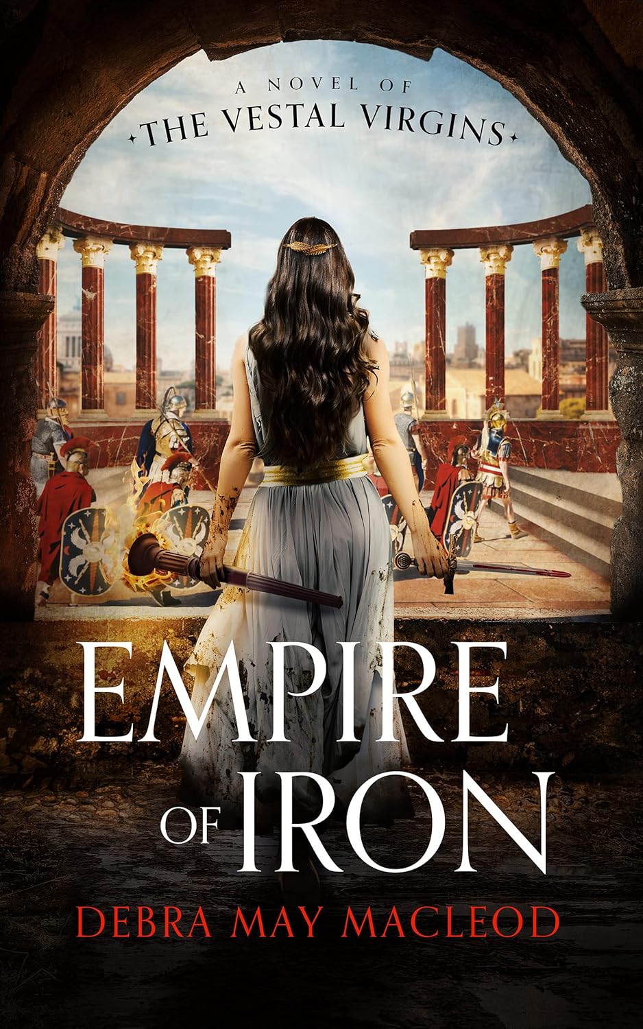 Empire of Iron by Debra May Macleod